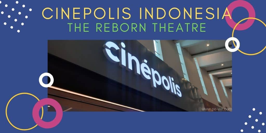 Cinepolis Indonesia The Reborn Theatre